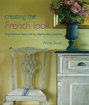 Creating the French Look by Annie Sloan