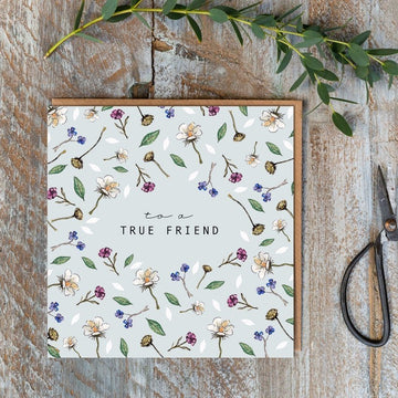 To A True Friend Card